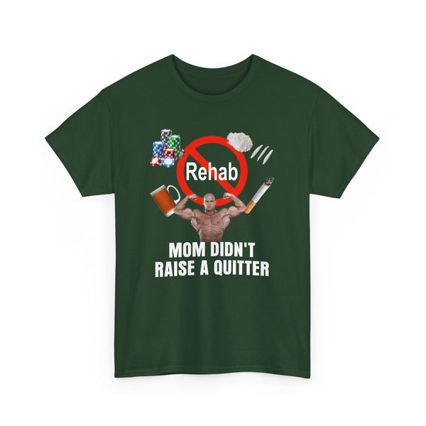 Mom Didn't Raise a Quitter Unisex t-shirt