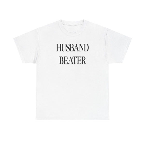 Husband Beater Unisex t-shirt