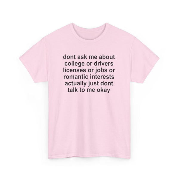 Dont Ask me Unisex t-shirt