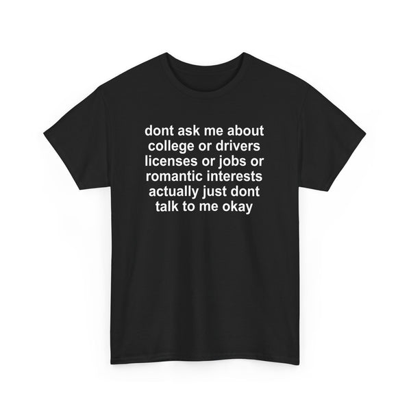 Dont Ask me Unisex t-shirt