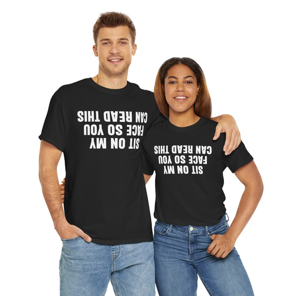 Sit On My Face So You Can Read This Unisex t-shirt