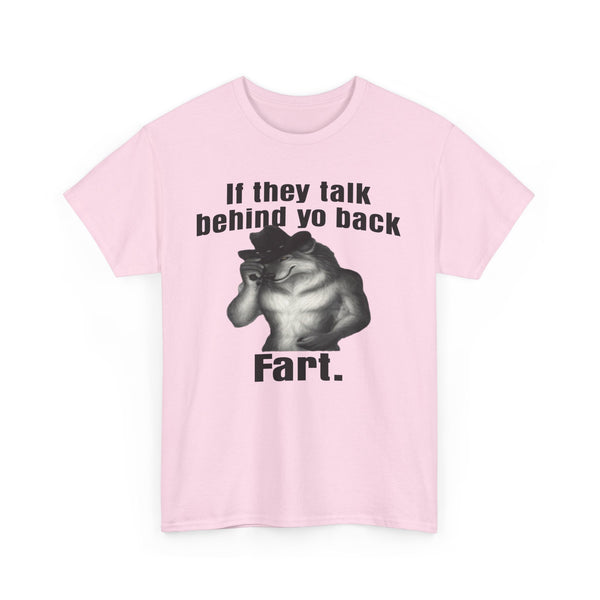 If They Talk Behind Your Back, Fart