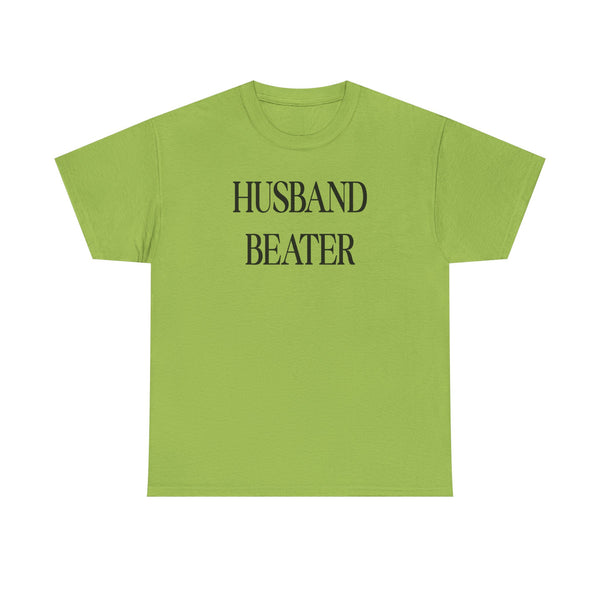 Husband Beater Unisex t-shirt