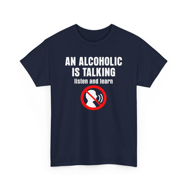 An alcoholic is talking, listen and learn