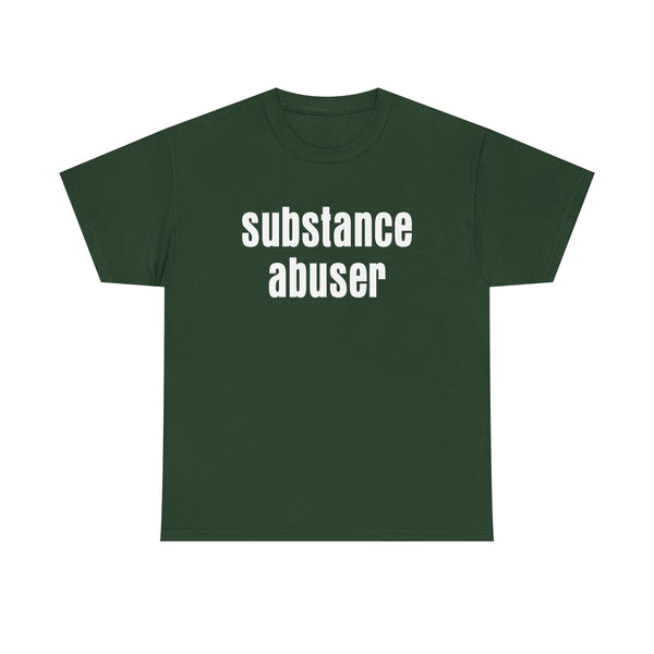 Substance Abuser Unisex t-shirt