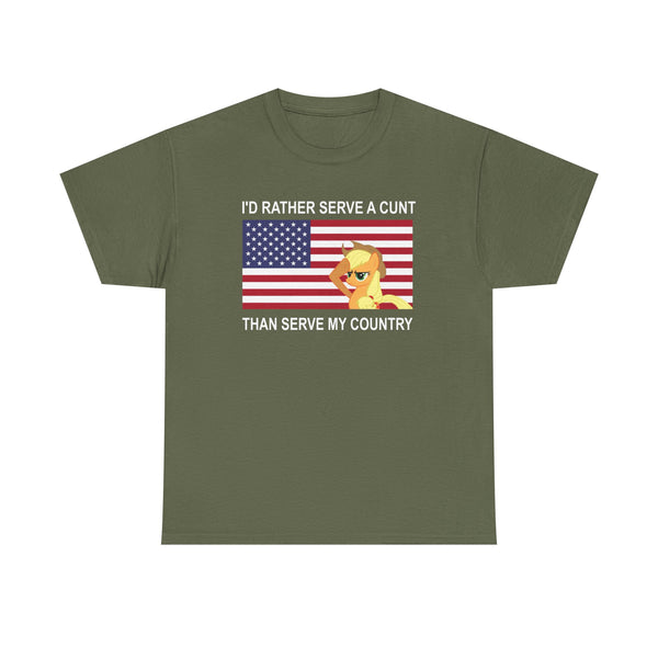 I Rather Serve A Cunt Than Serve My Country Unisex t-shirt