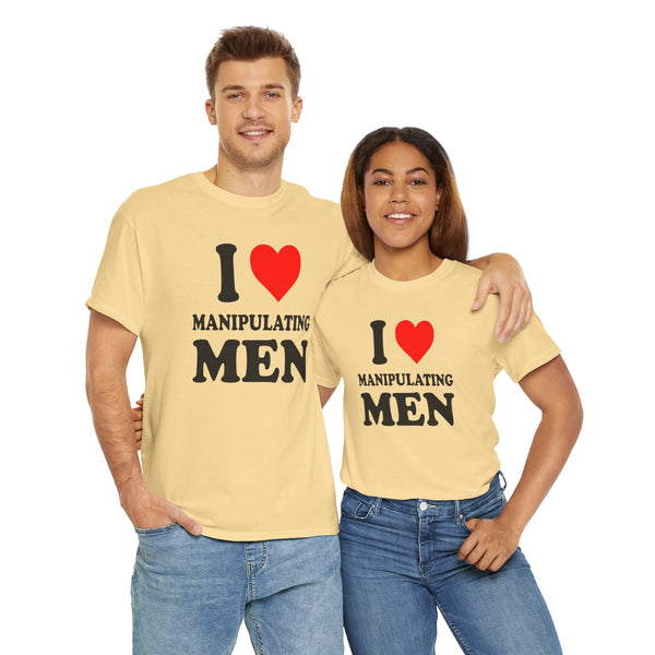 I Love Manipulating Men Unisex t-shirt