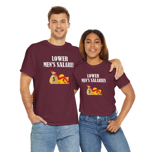 Lower Men's Salaries Unisex t-shirt