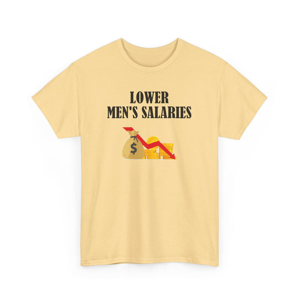 Lower Men's Salaries Unisex t-shirt