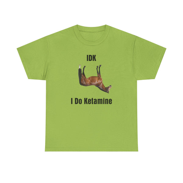 I Do Ketamine Unisex t-shirt