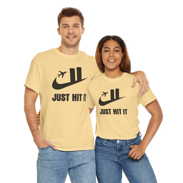 Just Hit It Unisex t-shirt