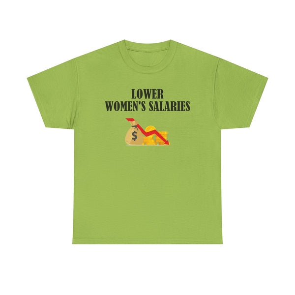 Lower Women's Salaries Unisex t-shirt