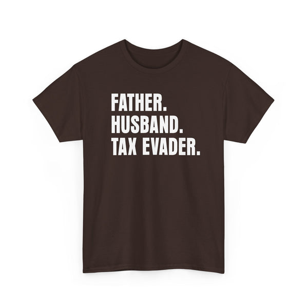Father. Husband. Tax Evader.