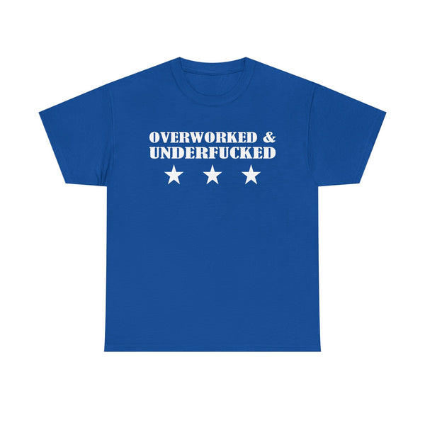 Overworked & Underfucked Unisex t-shirt