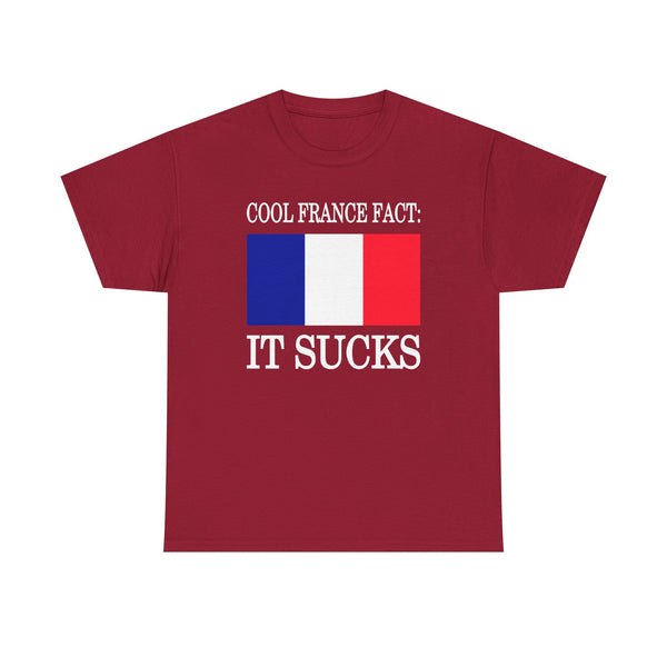 Cool France Fact: It Sucks Unisex t-shirt