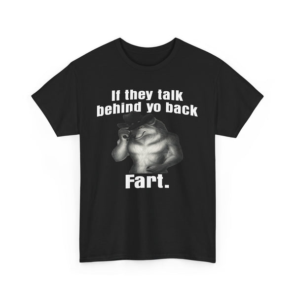 If They Talk Behind Your Back, Fart