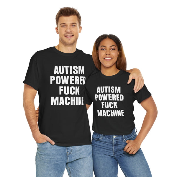 Autism Powered Fuck Machine Unisex t-shirt