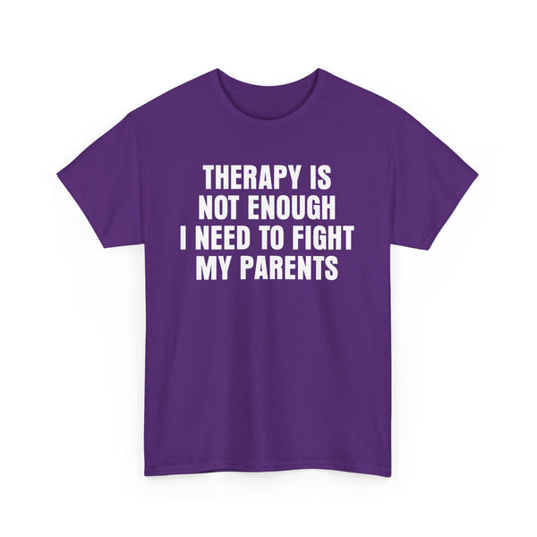 Therapy Is Not Enough I Need To Fight My Parents
