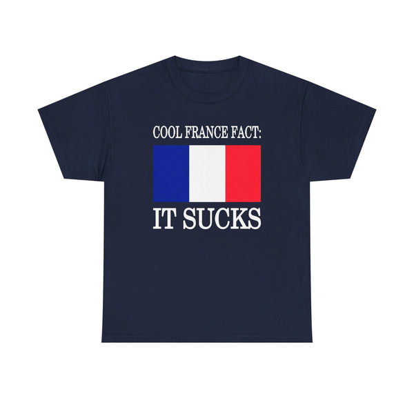 Cool France Fact: It Sucks Unisex t-shirt
