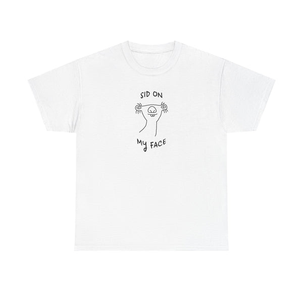 Sid On My Face Unisex t-shirt
