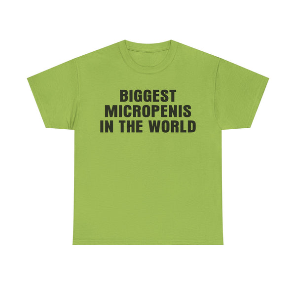 Biggest Micropenis In The World Unisex t-shirt