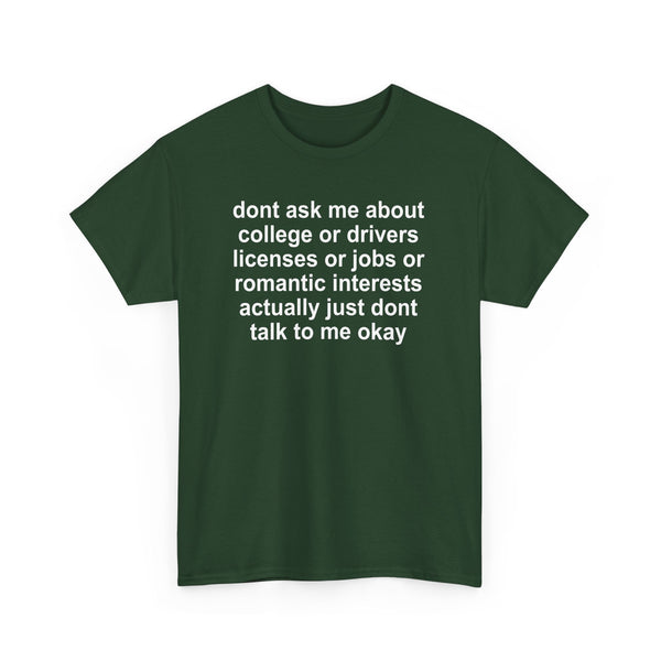 Dont Ask me Unisex t-shirt