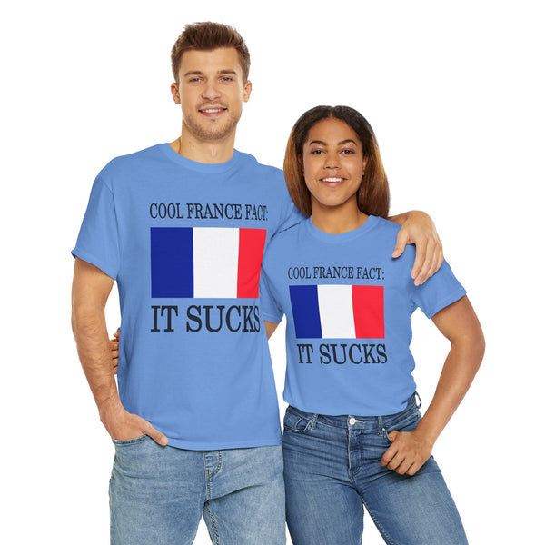Cool France Fact: It Sucks Unisex t-shirt