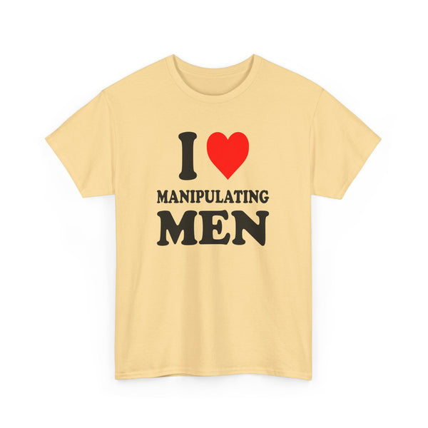 I Love Manipulating Men Unisex t-shirt