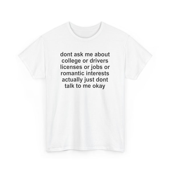 Dont Ask me Unisex t-shirt