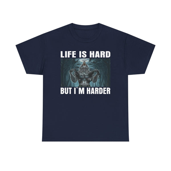 Life is Hard But I'm Harder Unisex t-shirt