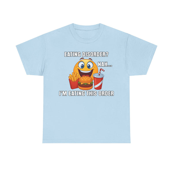 Eating Disorder? Unisex t-shirt