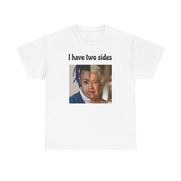 I Have Two Sides Unisex t-shirt