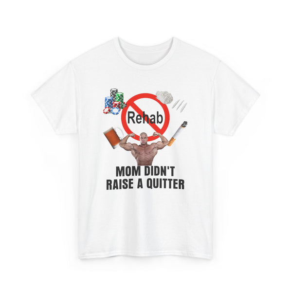Mom Didn't Raise a Quitter Unisex t-shirt