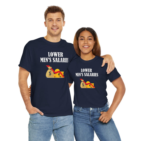 Lower Men's Salaries Unisex t-shirt