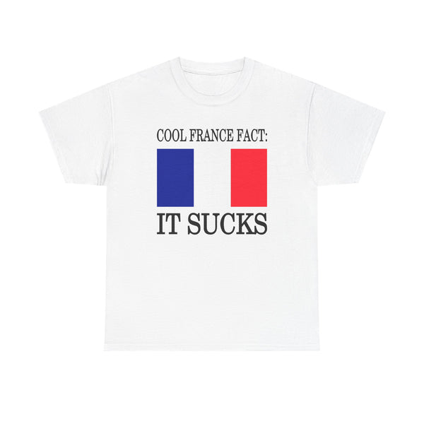 Cool France Fact: It Sucks Unisex t-shirt