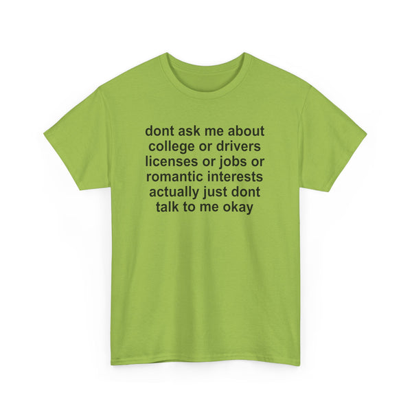Dont Ask me Unisex t-shirt
