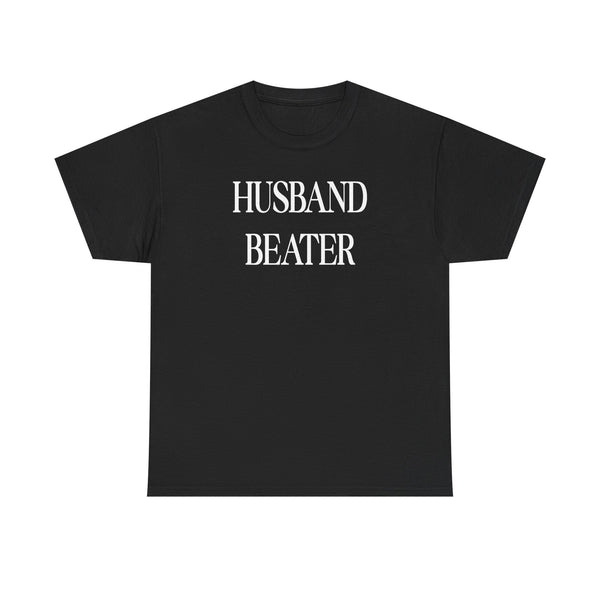 Husband Beater Unisex t-shirt