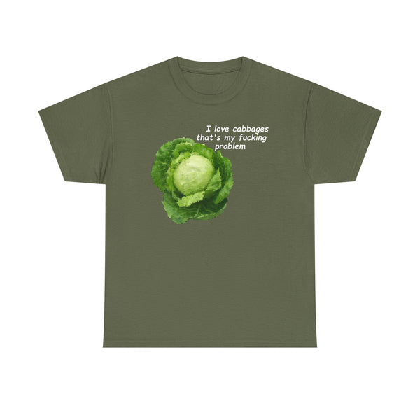 I Love Cabbages That's My Fucking Problem Unisex t-shirt