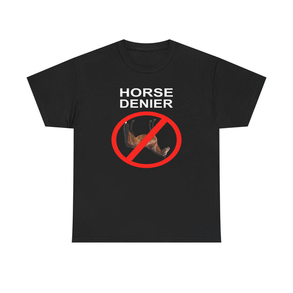 Horse Denier Unisex t-shirt