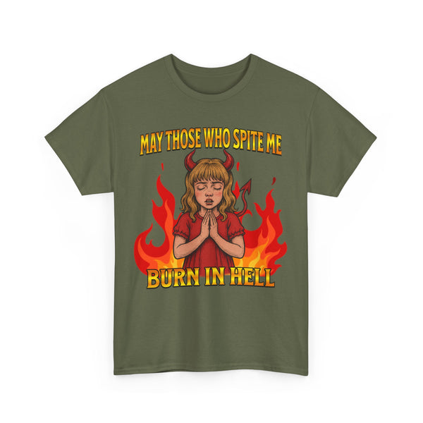 May Those Who Spite Me, Burn In Hell