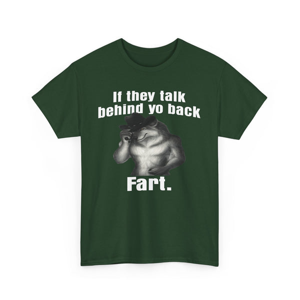 If They Talk Behind Your Back, Fart