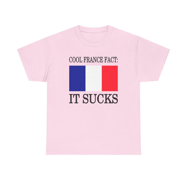 Cool France Fact: It Sucks Unisex t-shirt