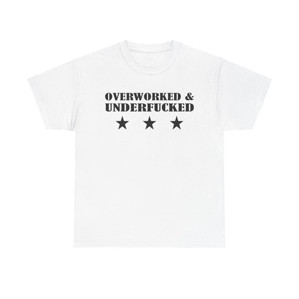 Overworked & Underfucked Unisex t-shirt