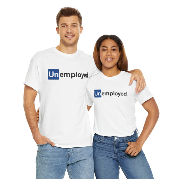 Unemployed Unisex t-shirt