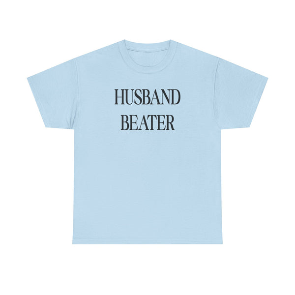 Husband Beater Unisex t-shirt