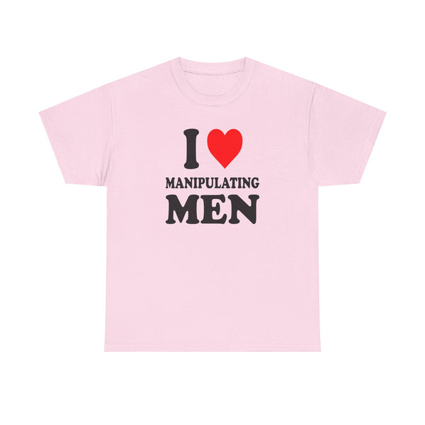 I Love Manipulating Men Unisex t-shirt