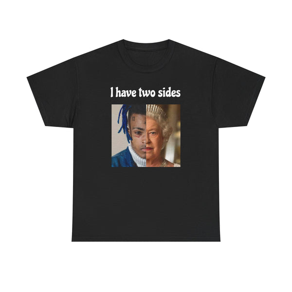 I Have Two Sides Unisex t-shirt
