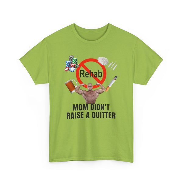 Mom Didn't Raise a Quitter Unisex t-shirt