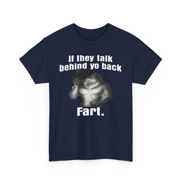 If They Talk Behind Your Back, Fart