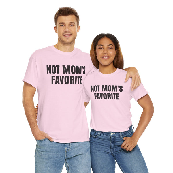 Not Mom's Favorite Unisex t-shirt